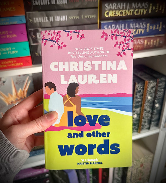 Love and Other Words by Christina Lauren