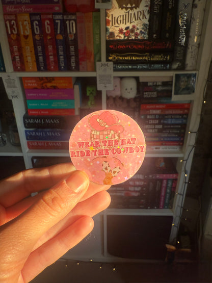 Wear The Hat Ride The Cowboy Sticker